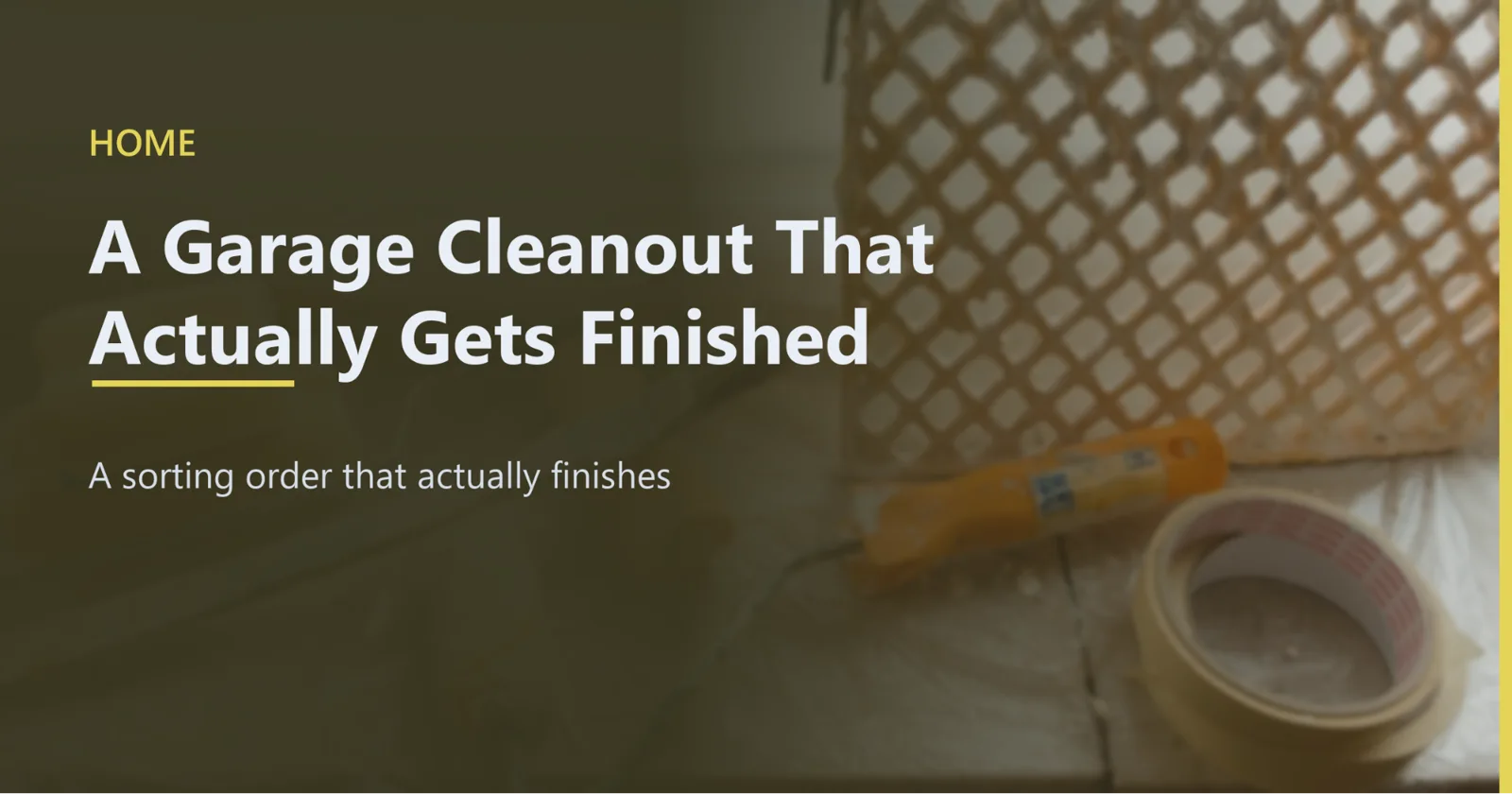 A Garage Cleanout That Actually Gets Finished